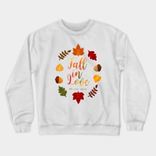 Fall In Love All Over Again Hand Lettering Autumn Leaves and Acorns Watercolor Crewneck Sweatshirt